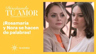 Diseñando tu amor: ¡Rosamaría humilla a Nora! | C-70 2/3