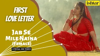 Jab Se Mile Naina-Female | First Love Letter | Lyrical Video |  Lata Mangeshkar | Bappi Lahiri