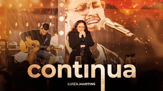 Luiza Martins - Continua (Clipe Oficial)