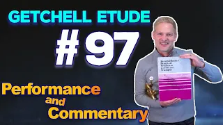 Performance and Commentary: Getchell Etude #97 (Arkansas All-State Etudes Set 3)