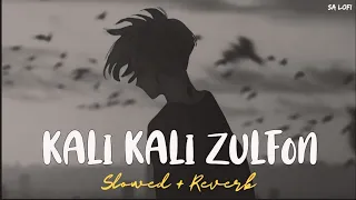 Kali Kali Zulfon Lofi Version | nusrat fateh ali khan | SA Lofi