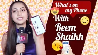 What's On My Phone With Reem Shaikh Aka Kalyani From Tujhse Hai Raabta| Exclusive