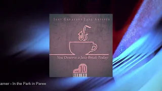 You Deserve a Jazz Break Today - Vol.10 (Full Album)