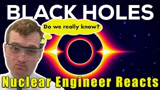 Nuclear Engineer reacts to Kurzgesagt "What if You Fall into a Black Hole?"