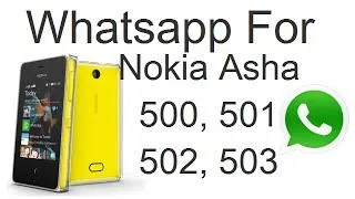 Download and Install Whatsapp For Nokia Asha 501, 502, 503 And 500 Demo And Installation Guide