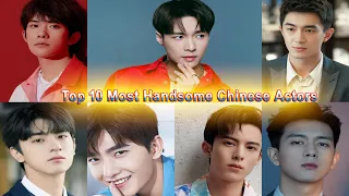 Top 10 Most Handsome Chinese Actor 2024