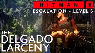 Hitman 3 Escalation - The Delgado Larceny Level 3 - 2:08