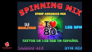 MUSICA PARA SPINNING CARDIO MIX DE LOS 80S EN ESPAÑOL - DJSAULIVAN