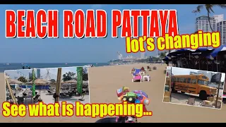 Beach Road Pattaya, a road that is constantly changing here everyday!