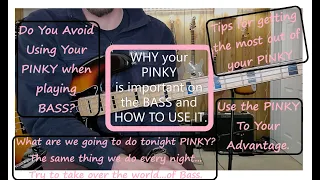 BASS TIP: the PINKY and Why you should NOT avoid using it.