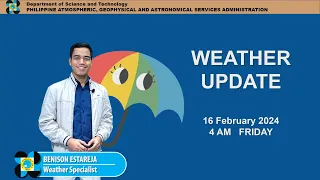 Public Weather Forecast issued at 4AM | February 16, 2024 - Friday
