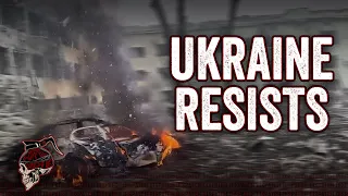 Ukraine Continues To Resist Invasion