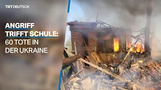 Angriff trifft Schule: 60 Tote in der Ukraine