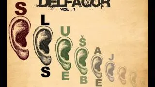 Delfagor feat. Sensey - Jedan pa dva (Slushaj sebe vol.1) ²º¹²
