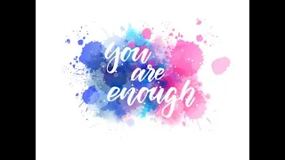 You Are Enough