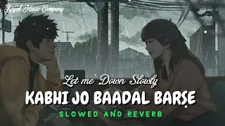 Alec Benjamin - Let me Down Slowly | Kabhi Jo Baadal Barse | Arjit Shing Lofi Mashup Song