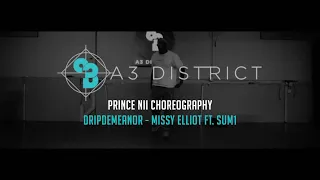 Missy Elliot ft. Sum1 - DripDemeanor | Prince Nii || A3 DISTRICT