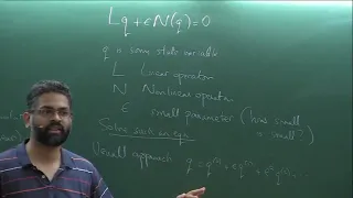 Perturbation methods for nonlinear PDEs (Lecture - 01) by  Vishal Vasan
