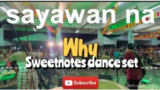 SWEETNOTES DANCE MIX - MAPAPASAYAW KAHIT SINO