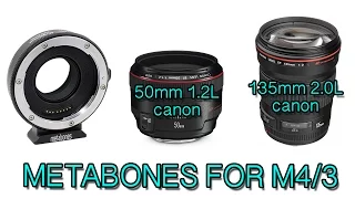 Metabones + canon 50mm f/1.2L & canon 135mm f/2.0L (художественный тандем с вашим m4/3)