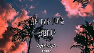 Senidah-100% [speed up] + lyrics