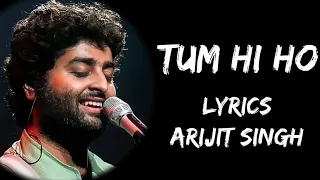 Meri Aashiqui Ab Tum Hi Ho Full Song (Lyrics) - Arijit Singh | Chilled Gaane