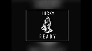 LUCKY - READY