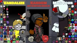 VANDALIZE, KABOOM and MAG FOUR but everyone sings it REMAKE ! - FNF: Madness Vandalization BETADCIU