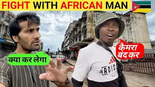 I HAD FIGHT WITH AFRICAN MAN IN AFRICAN MARKET  | Maputo Mozambique |