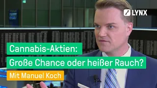 Nach Cannabis-Legalisierung: Jetzt auch von Cannabis-Aktien profitieren? | LYNX fragt nach