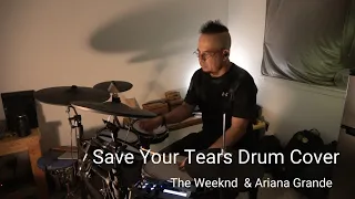 Save Your Tears - The Weeknd & Ariana Grande (Drum Cover)