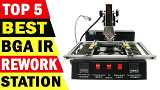 Top 5 Best BGA IR Rework Station Review 2022 | Infrared BGA Rework Station