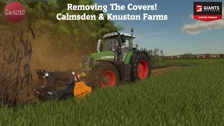 Removing The Covers! - Calmsden & Knuston Farms - Farming Simulator 22