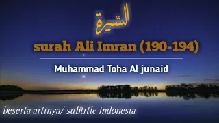 Muhammad Toha Al Junaid ||Qs.Ali Imran:190-194 ||subtitle Indonesia