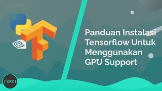 Panduan Instalasi Tensorflow Untuk Menggunakan GPU, CUDA & CUDNN Support (WINDOWS 10 & 11)