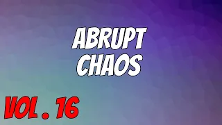 BEST OF REDDIT - ABRUPT CHAOS VOL.16