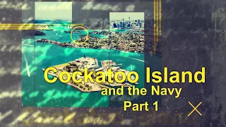 S3E9 - Cockatoo Island Dockyard & the Navy