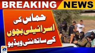 Breaking News - Israeli media released a video of Hamas with Israeli children | Geo News