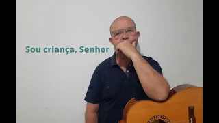 Hino 448 - Sou criança, Senhor - Samuel de Camargo