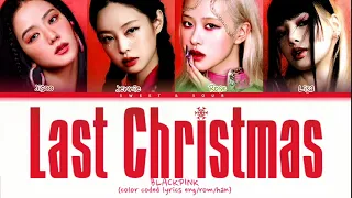 BLACKPINK - 'Last Christmas' (Color Coded Lyrics)