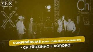 Chitãozinho & Xororó - Confidências (Part. João Neto & Frederico)