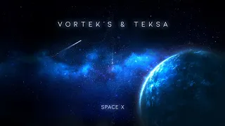 Vortek's & Teksa - Space X