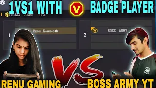 1 vs 1 with V badge player || renu gaming vs Boss army Yt || one tap challange