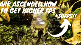 Ark Suvival Ascended | How To Get Higher Fps