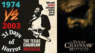 31 Days of Horror | Day 26 - The Texas Chain Saw Massacre 1974 VS 2003