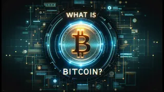 What is Bitcoin? Tell me the basics...