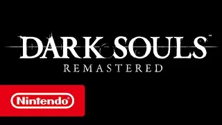 Dark Souls Remastered - Announcement Trailer (Nintendo Switch)