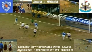 LEICESTER CITY FC V NEWCASTLE  UNITED FC - 2-1-LEAGUE DIVISION TWO - 17TH FEBRUARY 1979