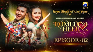 Romeo Weds Heer - Episode 02 || Feroze Khan - Sana javed || Geo Entertainment