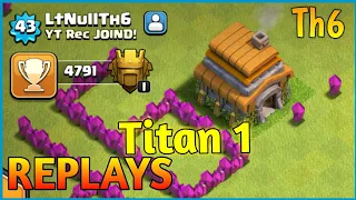 New Record *TH6 IN TITAN LEAGUE* || LtNullTh6 || [4791🏆] Clash of clans Th6 Titan! INCREÍBLE / 2020